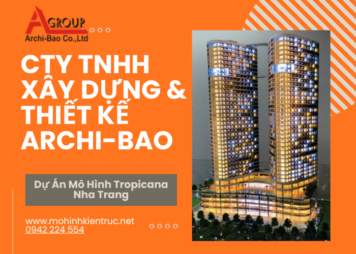 Dự án mô hình Tropicana Nha Trang tại Archi-Bao