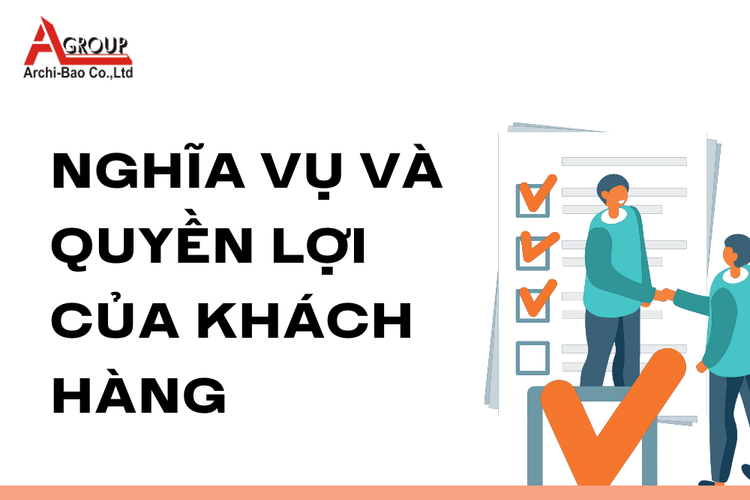 Nghĩa Vụ và Quyền Lợi của Khách Hàng tại archi bảo