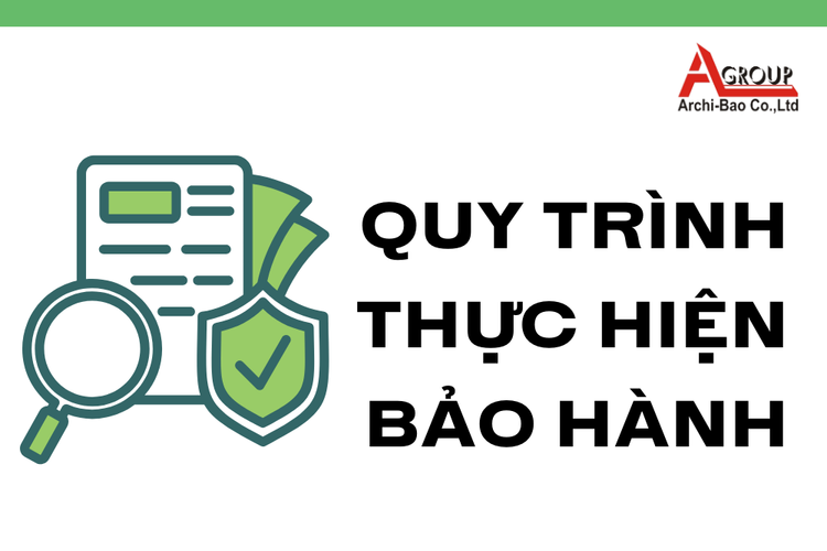 Quy trình thực hiện bảo hành tại archi bảo 